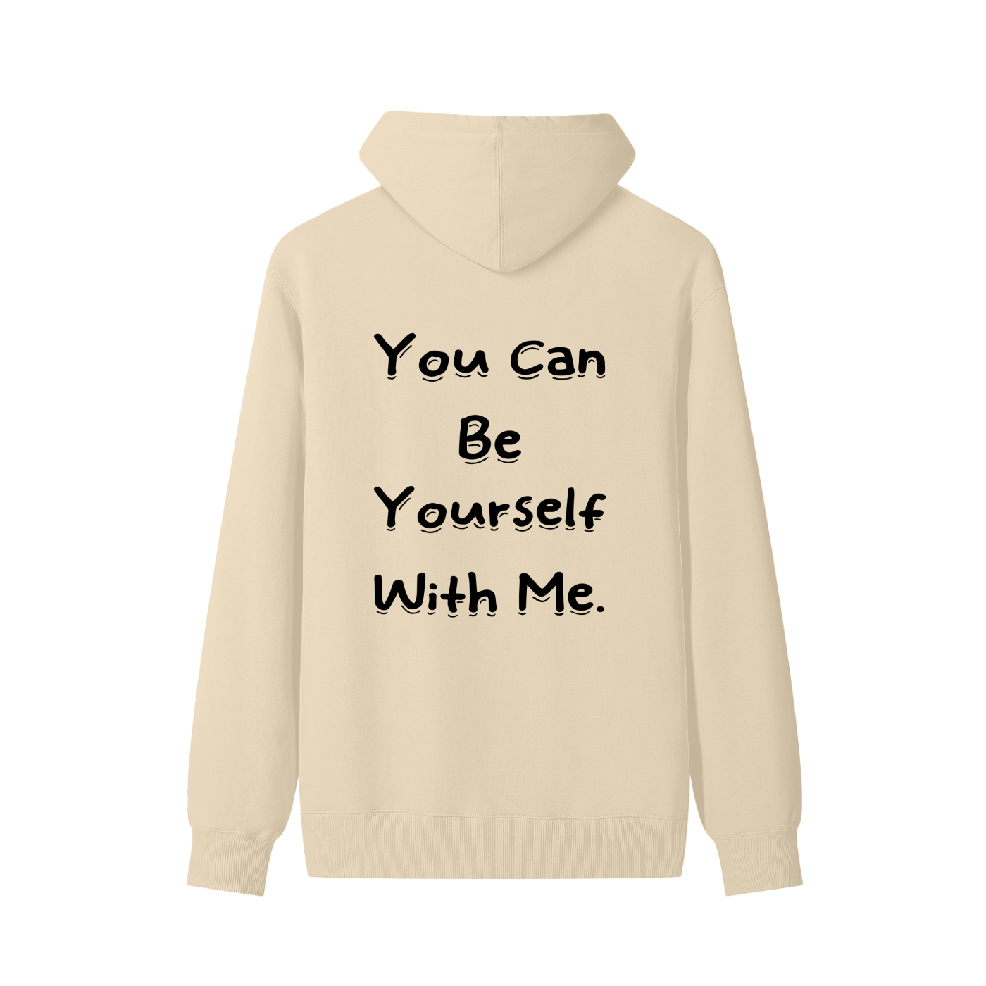 You Can Be Yourself With Me Cotton Hoodie