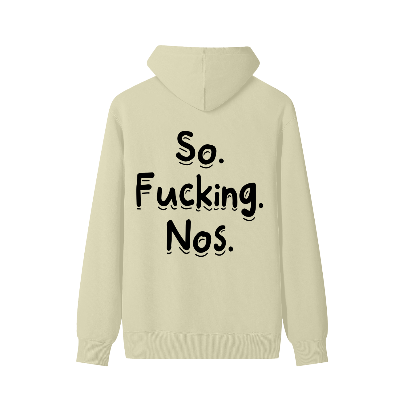 So Fucking Nos Cotton Hoodie