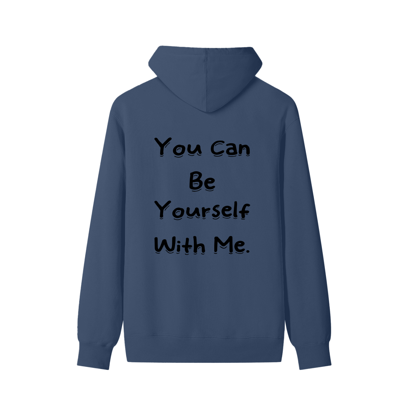 You Can Be Yourself With Me Cotton Hoodie