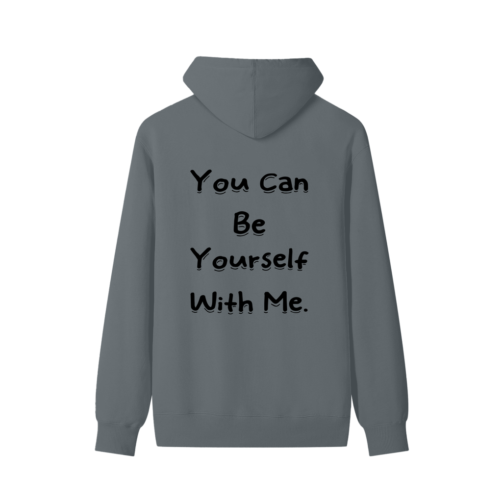 You Can Be Yourself With Me Cotton Hoodie