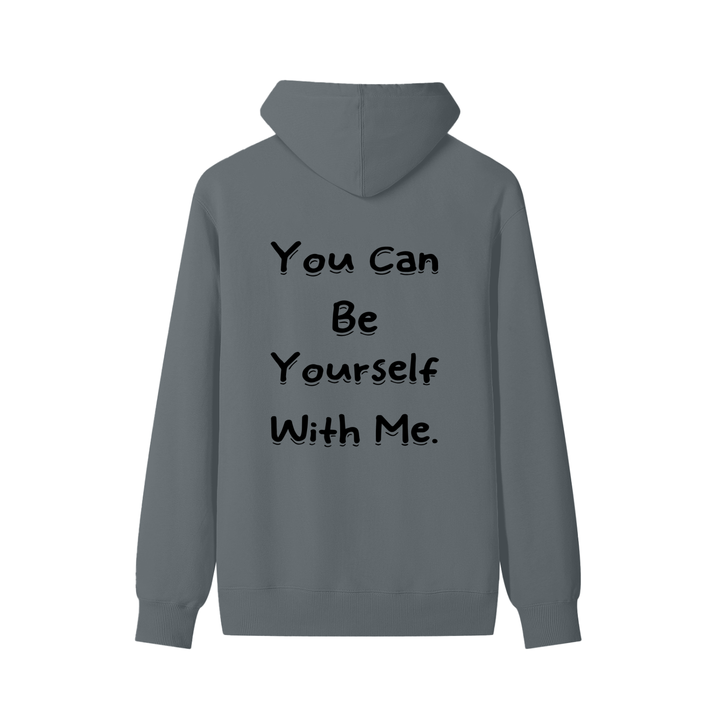 You Can Be Yourself With Me Cotton Hoodie