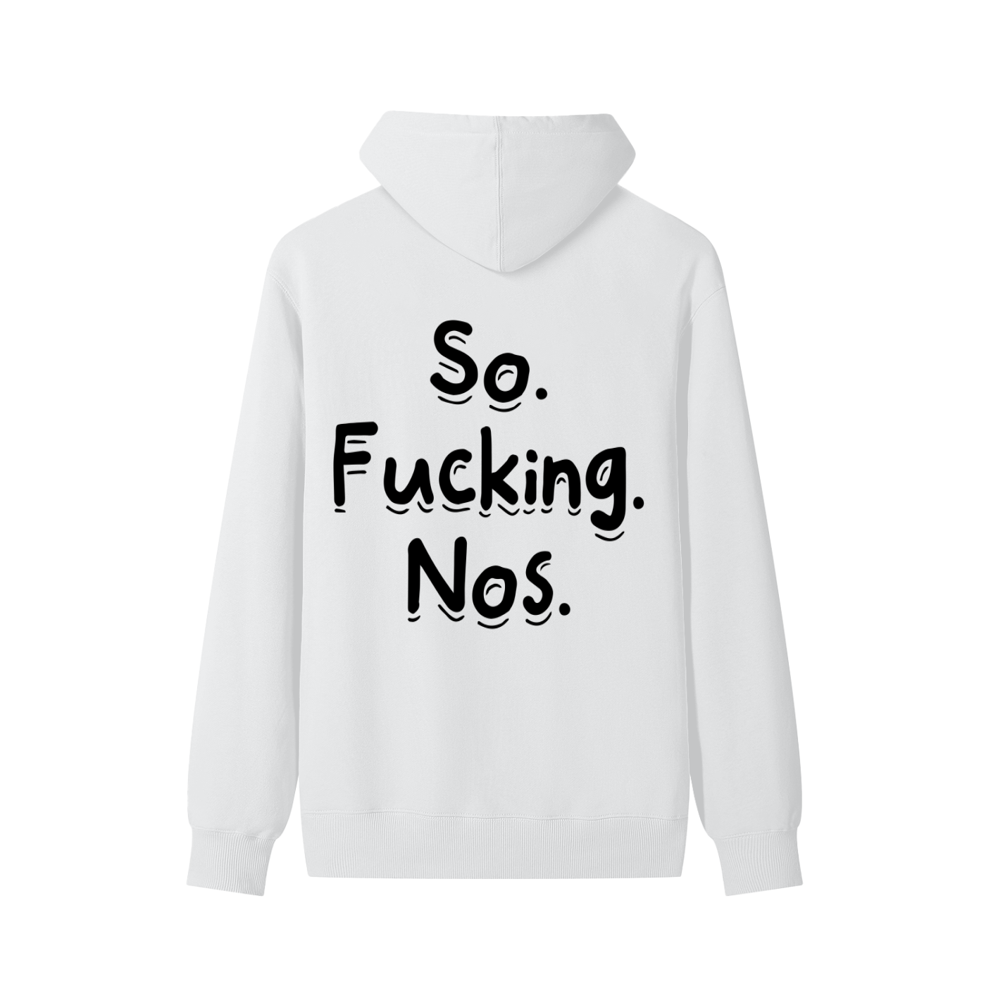So Fucking Nos Cotton Hoodie