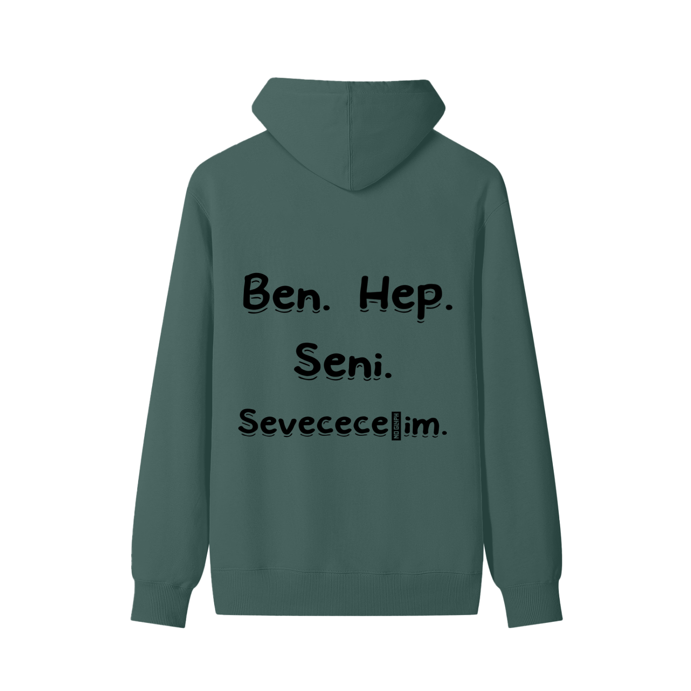 Seni Her Zaman Seveceğim Pamuklu Kapüşonlu Sweatshirt
