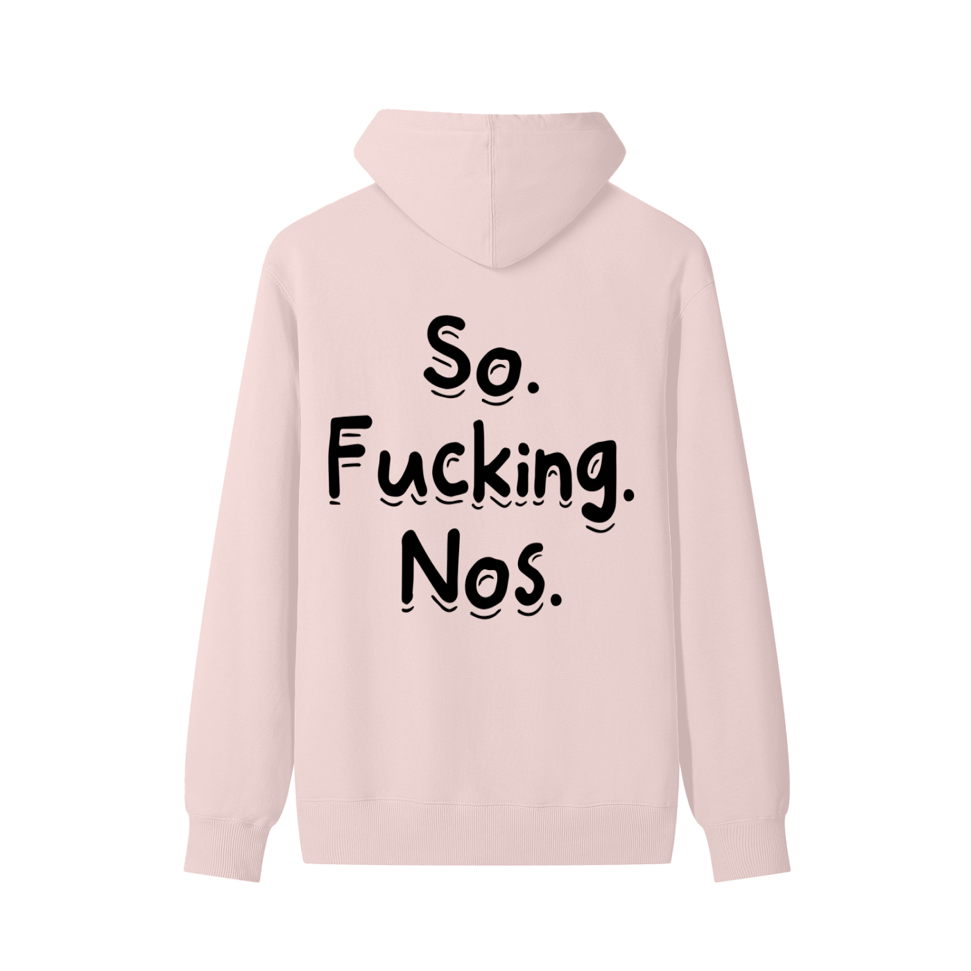 So Fucking Nos Cotton Hoodie