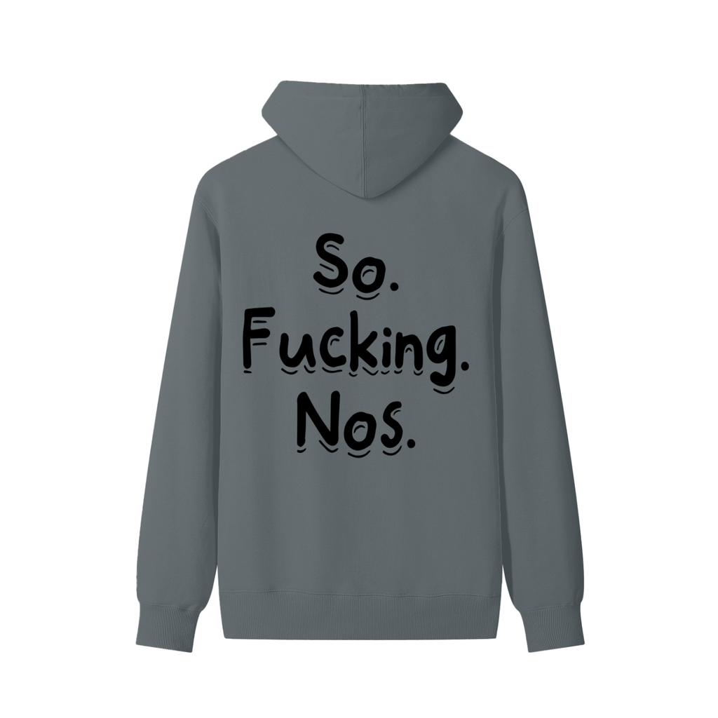 So Fucking Nos Cotton Hoodie