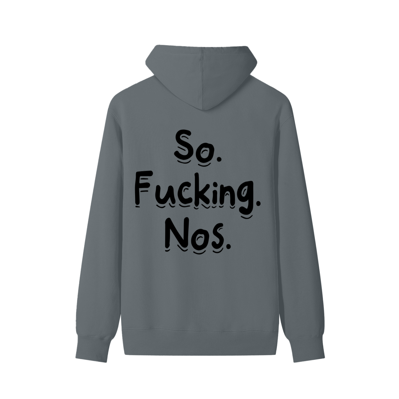 So Fucking Nos Cotton Hoodie