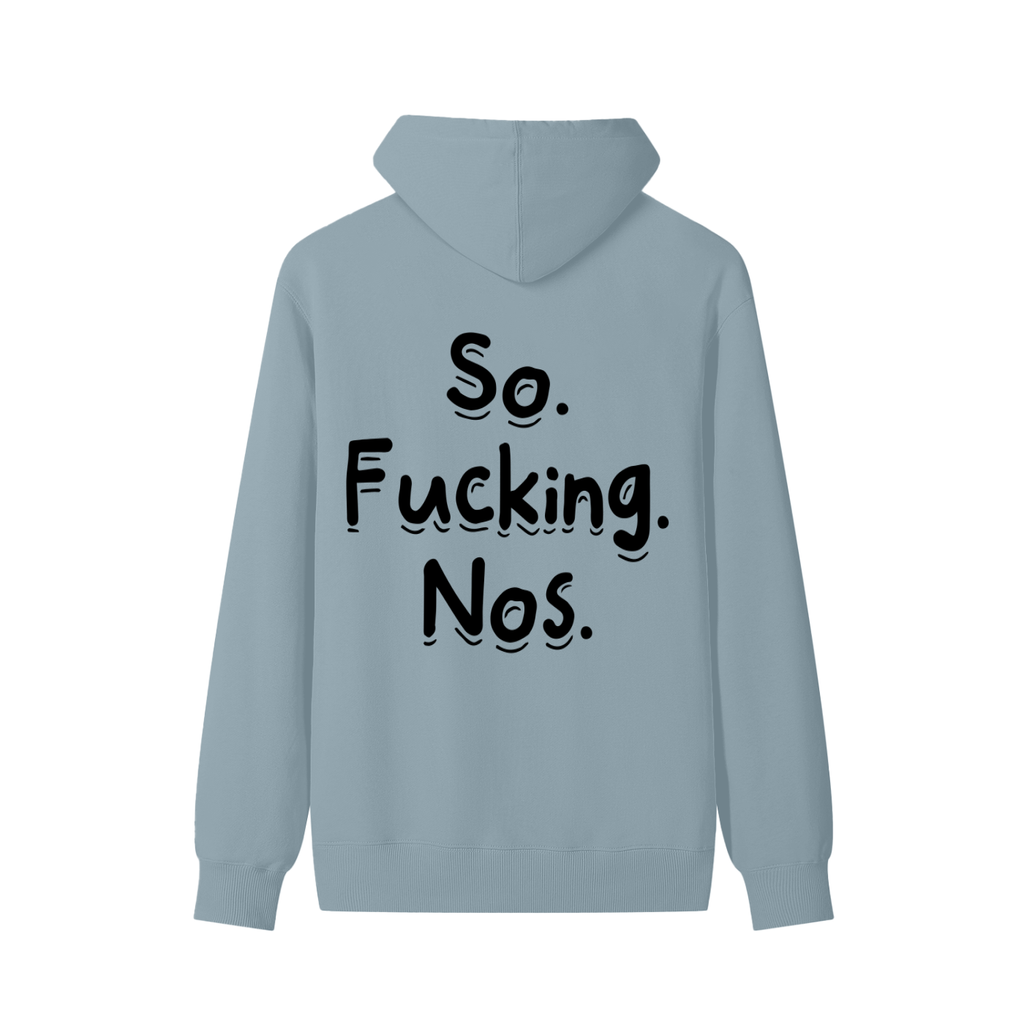 So Fucking Nos Cotton Hoodie